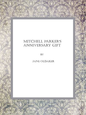 cover image of Mitchell Parker's Anniversary Gift